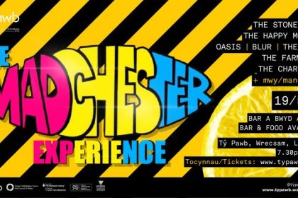 The Madchester Experience at Ty Pawb in Wrexham