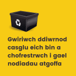 Mae bob amser yn syniad da gwirio pa ddiwrnod y cesglir eich biniau yn y cyfnod sy’n arwain at y Nadolig