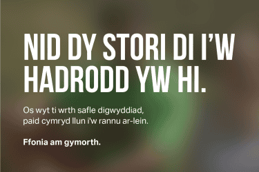 Os wyt ti wrth safle digwyddiad, paid cymryd llun i’w rannu ar-lein. Ffonia am gymorth.