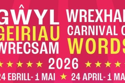 Gwyl Geiriau Wrecsam 2026, 24 Ebrill - 1 Mai Wrexham Carnival of Words 2026, 24 April - 1 May