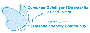Cymuned Gyfeillgar i Ddementia Gogledd Cymru North Wales Dementia Friendly Community