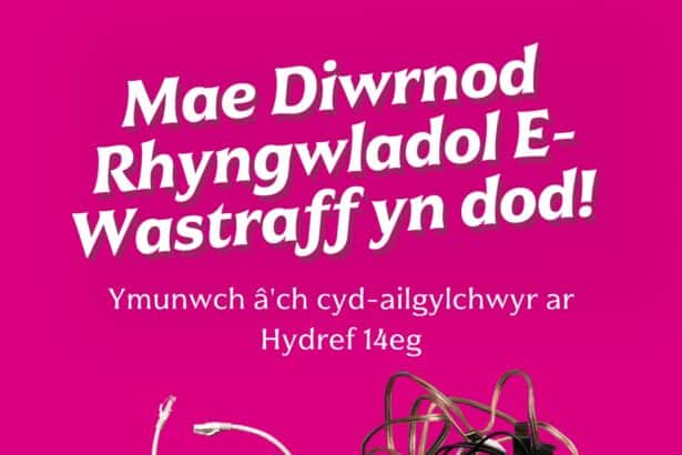 Ailgylchwch eich ceblau diangen ar gyfer Diwrnod Rhyngwladol E-Wastraff 2026